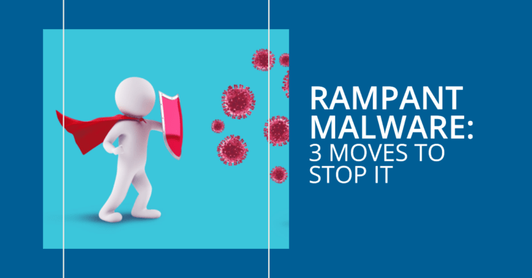 Rampant Malware-3Moves to Stop it